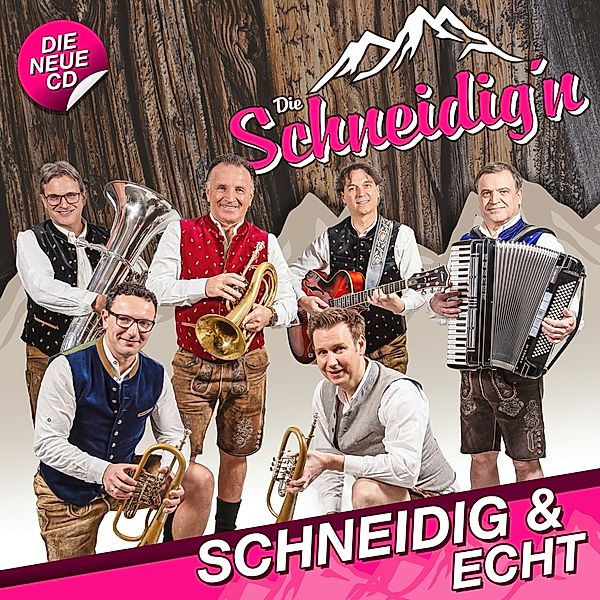 Die Schneidig'n - Schneidig & echt CD, Die Schneidig'n