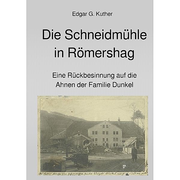 Die Schneidmühle in Römershag, Edgar Gilbert Kuther