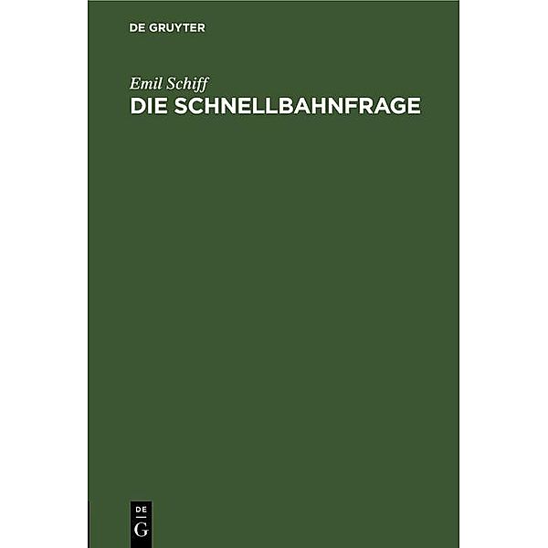 Die Schnellbahnfrage, Emil Schiff