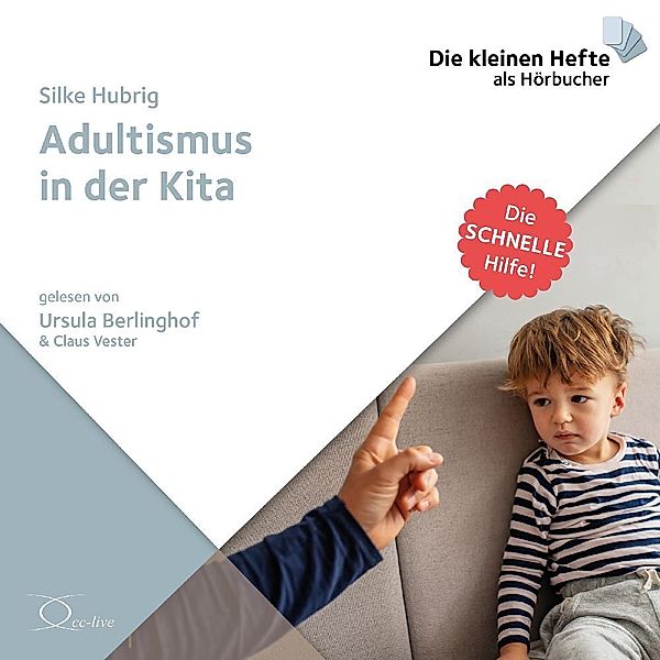 Die schnelle Hilfe! - Adultismus in der Kita,1 Audio-CD, Silke Hubrig