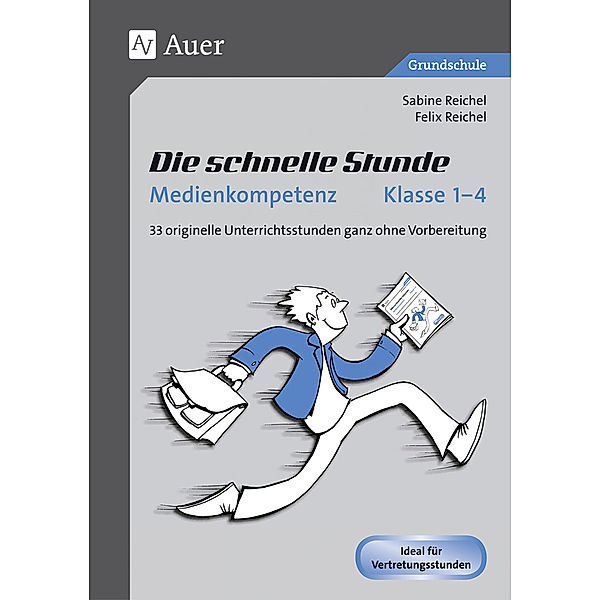 Die schnelle Stunde Medienkompetenz - Klasse 1-4, Sabine Reichel, Felix Reichel