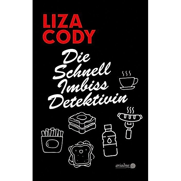 Die Schnellimbissdetektivin, Liza Cody