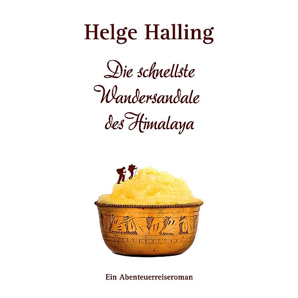 Die schnellste Wandersandale des Himalaya, Helge Halling