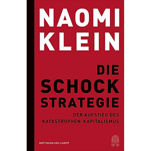 Die Schock-Strategie, Naomi Klein