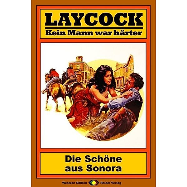Die Schöne aus Sonora / Laycock Western Bd.73, William Ryan