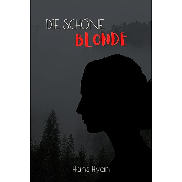 Die schöne Blonde, Hans Hyan