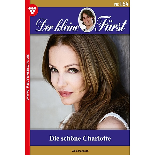 Die schöne Charlotte / Der kleine Fürst Bd.164, Viola Maybach