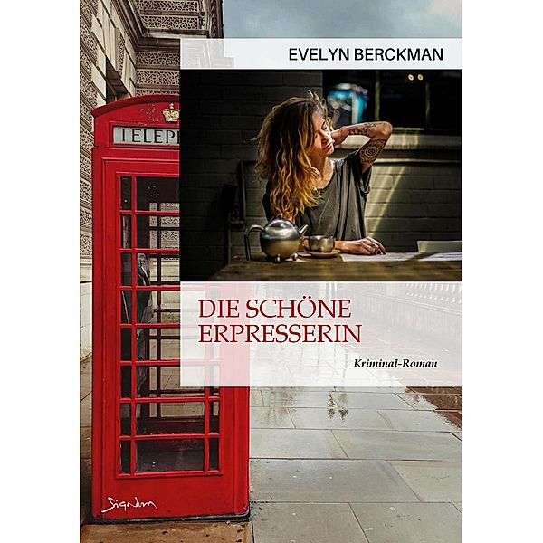 DIE SCHÖNE ERPRESSERIN, Evelyn Berckman