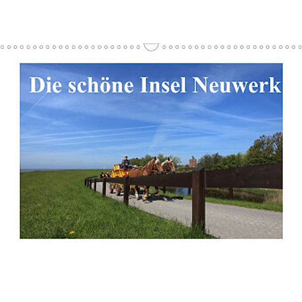 Die schöne Insel Neuwerk (Wandkalender 2022 DIN A3 quer), S. Schröder, Werbeagentur, Susanne Schröder