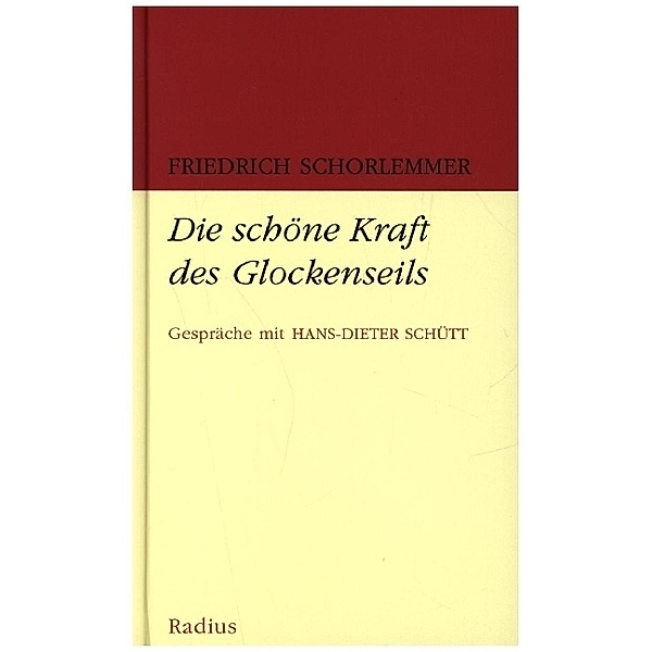 Die schöne Kraft des Glockenseils, Friedrich Schorlemmer