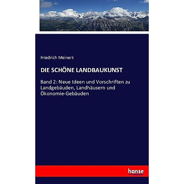 DIE SCHÖNE LANDBAUKUNST, Friedrich Meinert