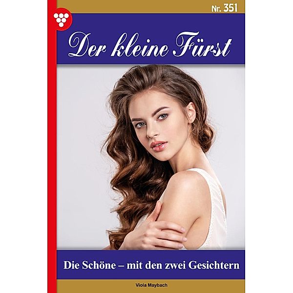 Die Schöne - mit den zwei Gesichtern / Der kleine Fürst Bd.351, Viola Maybach