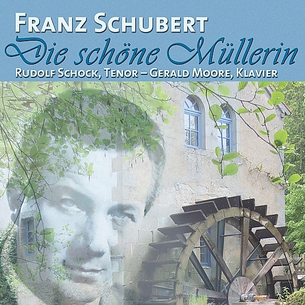 Die Schöne Müllerin,D 795/Auf Dem Wasser Zu Singen, Franz Schubert