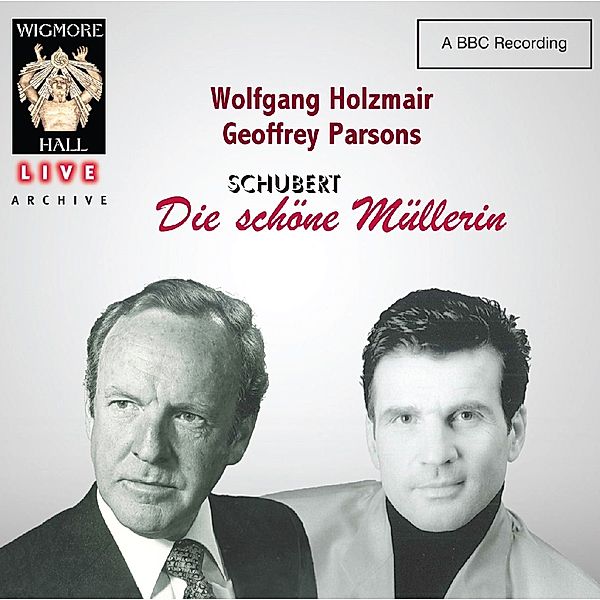 Die Schöne Müllerin-Wigmore Hall, Wolfgang Holzmair, Geoffrey Parsons
