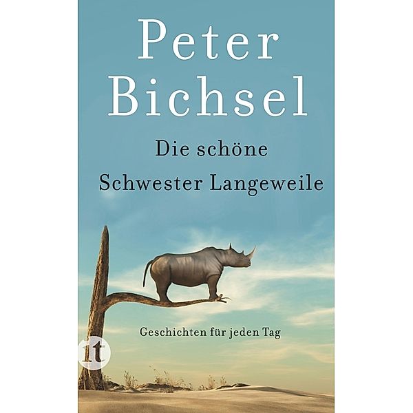 Die schöne Schwester Langeweile, Peter Bichsel