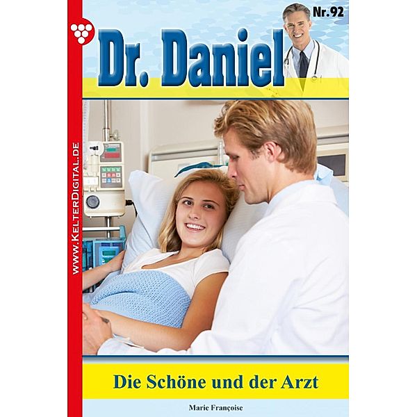 Die Schöne und der Arzt / Dr. Daniel Bd.92, Marie Francoise