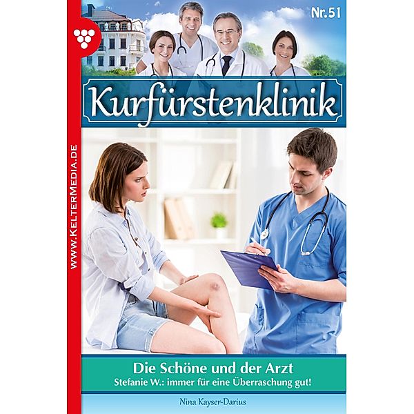 Die Schöne und der Arzt / Kurfürstenklinik Bd.51, Nina Kayser-Darius