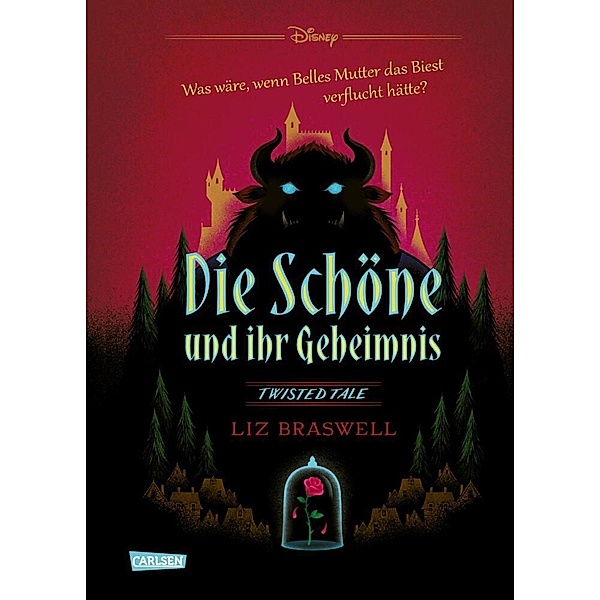 Die Schöne und ihr Geheimnis (Die Schöne und das Biest) / Disney - Twisted Tales Bd.4, Liz Braswell, Walt Disney