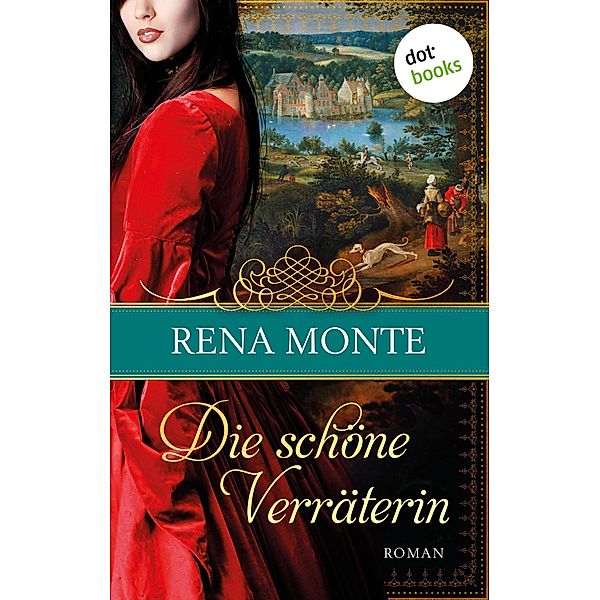 Die schöne Verräterin, Rena Monte