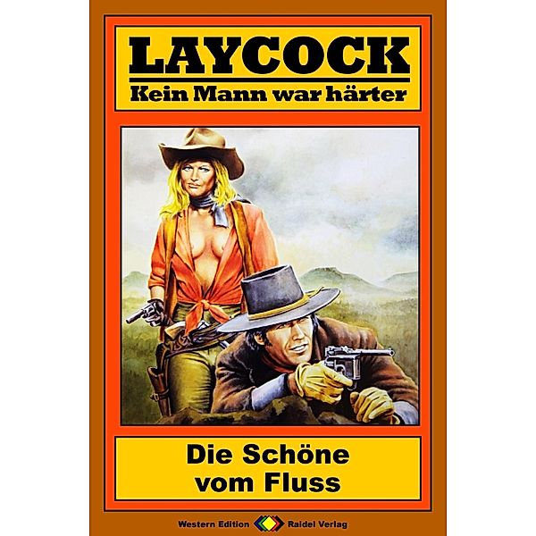 Die Schöne vom Fluss / Laycock Western Bd.147, Matt Brown