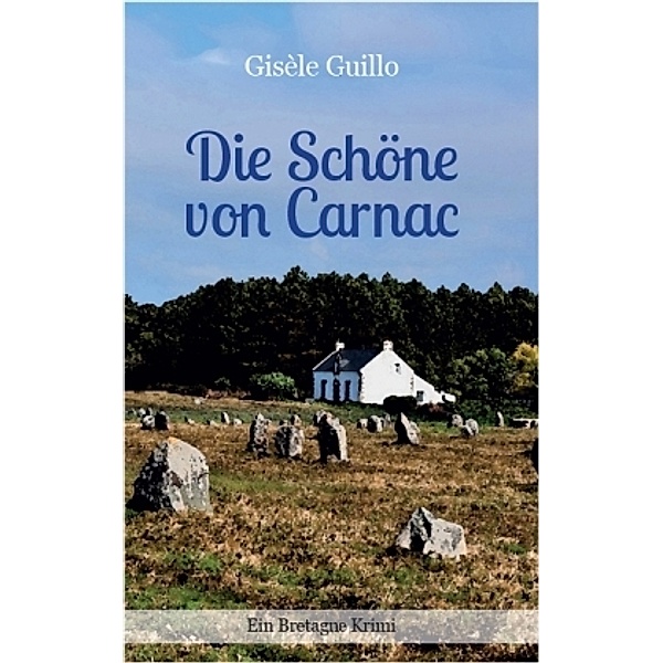Die Schöne von Carnac, Gisèle Guillo