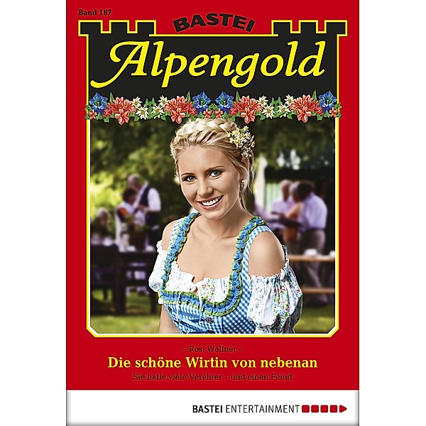Die schöne Wirtin von nebenan / Alpengold Bd.187, Rosi Wallner