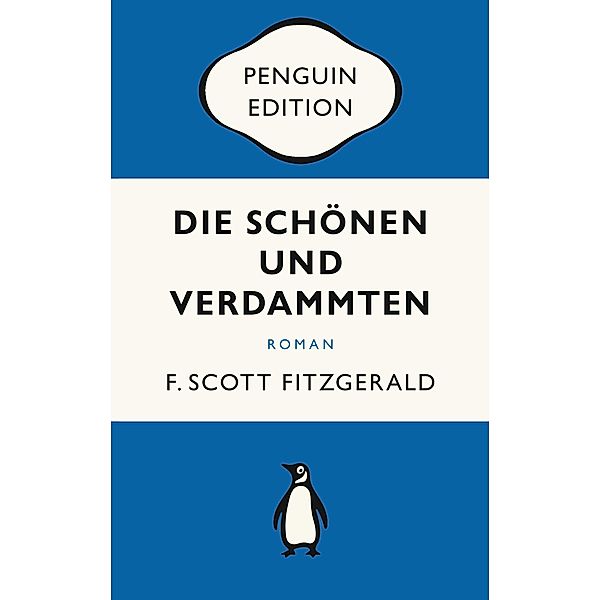 Die Schönen und Verdammten / Penguin Edition Bd.4, F. Scott Fitzgerald