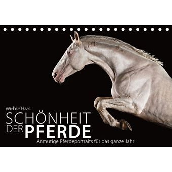 Die Schönheit der Pferde (Tischkalender 2016 DIN A5 quer), Wiebke Haas