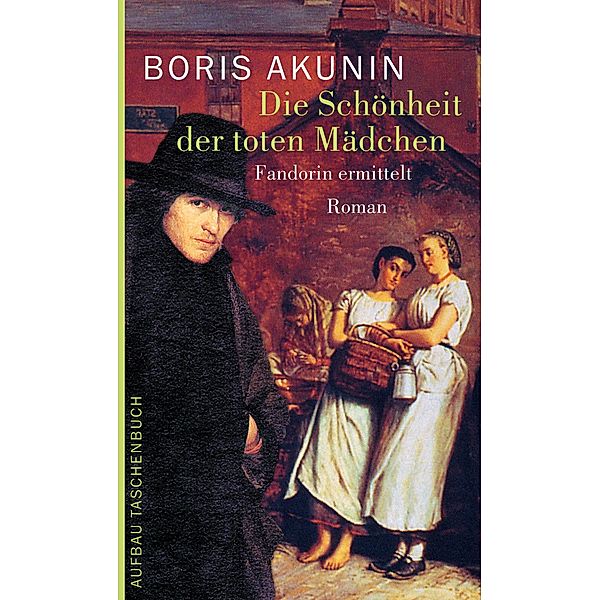 Die Schönheit der toten Mädchen / Fandorin ermittelt Bd.6, Boris Akunin
