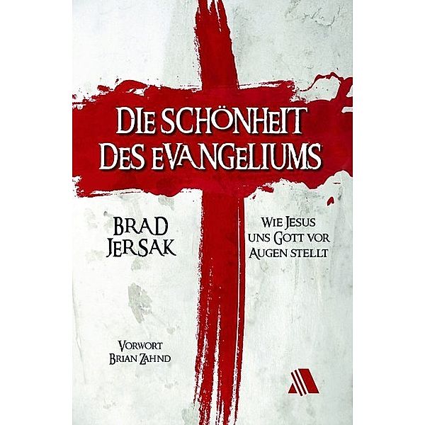 Die Schönheit des Evangeliums, Brad Jersak