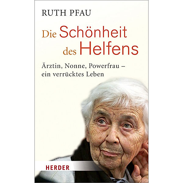 Die Schönheit des Helfens, Ruth Pfau