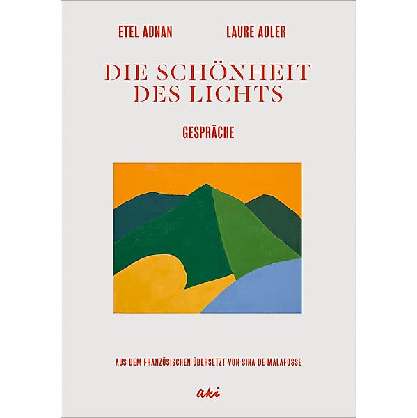 Die Schönheit des Lichts, Etel Adnan, Laure Adler