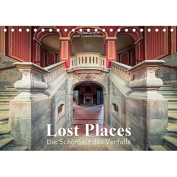 Die Schönheit des Verfalls - Lost Places (Tischkalender 2020 DIN A5 quer), Michael Schwan