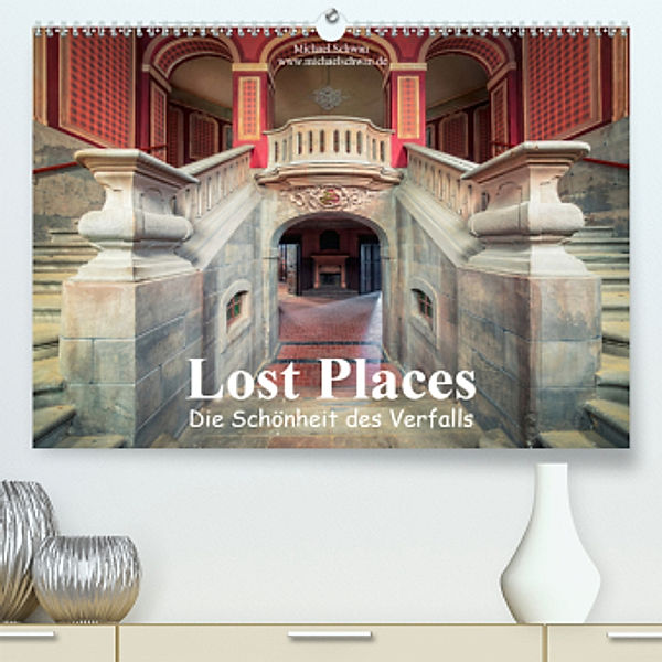 Die Schönheit des Verfalls - Lost Places (Premium, hochwertiger DIN A2 Wandkalender 2021, Kunstdruck in Hochglanz), Michael Schwan
