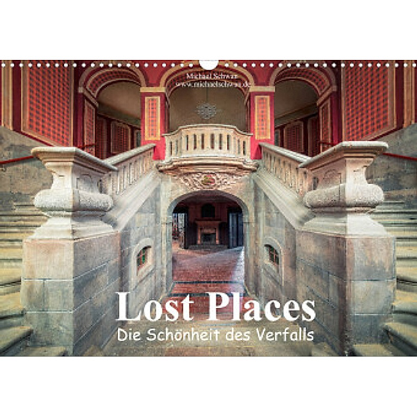Die Schönheit des Verfalls - Lost Places (Wandkalender 2022 DIN A3 quer), Michael Schwan
