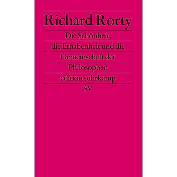 Die Schönheit, die Erhabenheit und die Gemeinschaft der Philosophen, Richard Rorty