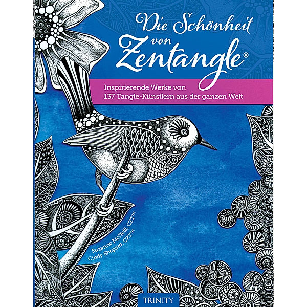 Die Schönheit von Zentangle®, Suzanne McNeill, Cindy Shepard