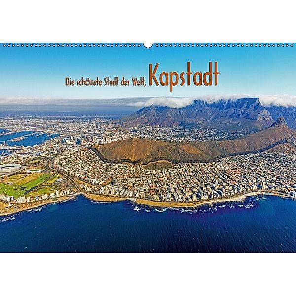 Die schönste Stadt der Welt, Kapstadt (Wandkalender 2018 DIN A2 quer), Franz Tangermann