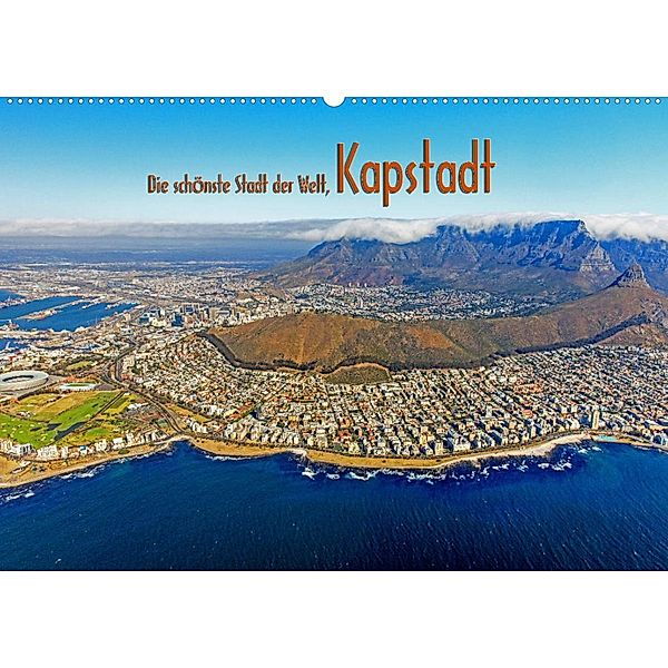 Die schönste Stadt der Welt, Kapstadt (Wandkalender 2023 DIN A2 quer), Franz Tangermann