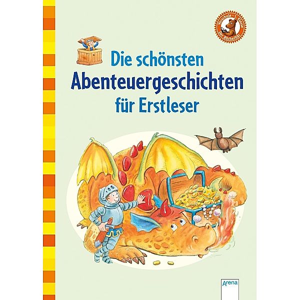 Die schönsten Abenteuergeschichten für Erstleser, Ulrike Kaup, Maria Seidemann, Frauke Nahrgang