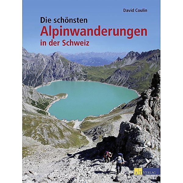 Die schönsten Alpinwanderungen in der Schweiz, David Coulin