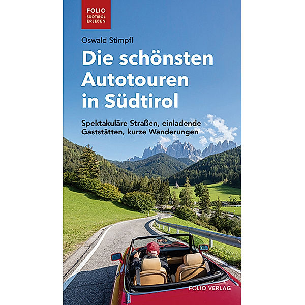 Die schönsten Autotouren in Südtirol, Oswald Stimpfl