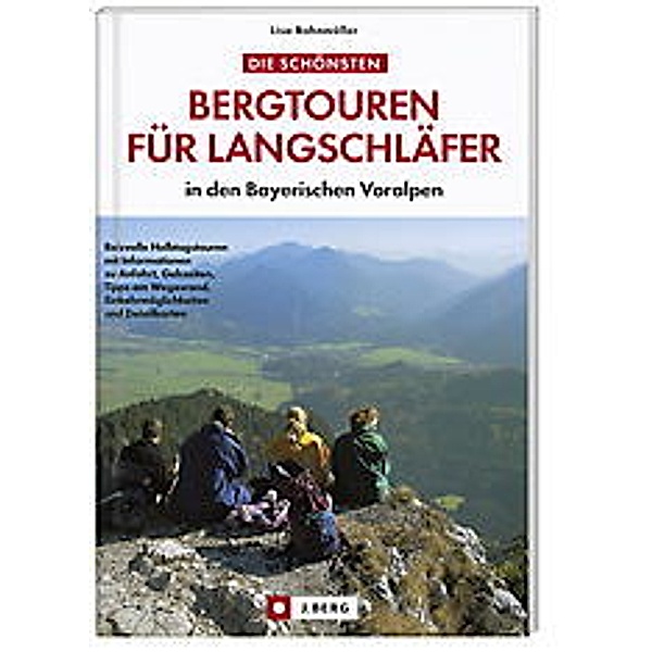 Die schönsten Bergtouren für Langschläfer in den Bayerischen Voralpen, Lisa Bahnmüller
