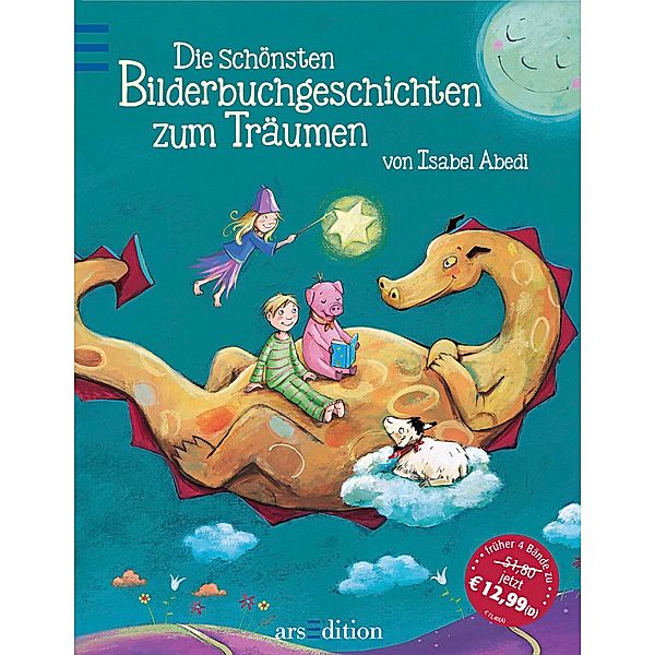 Die schönsten Bilderbuchgeschichten zum Träumen, Isabel Abedi