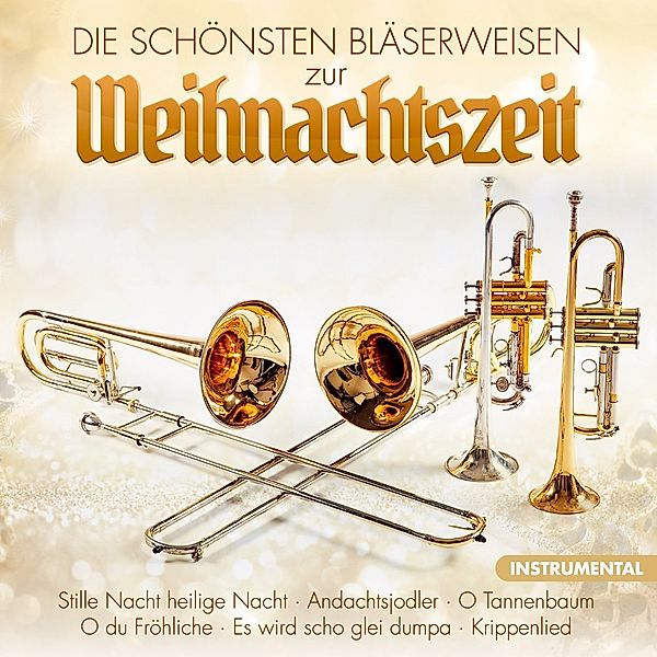 Die Schönsten Bläserweisen Zur Weihnachtszeit, Stephan Herzog Bläser Quartett