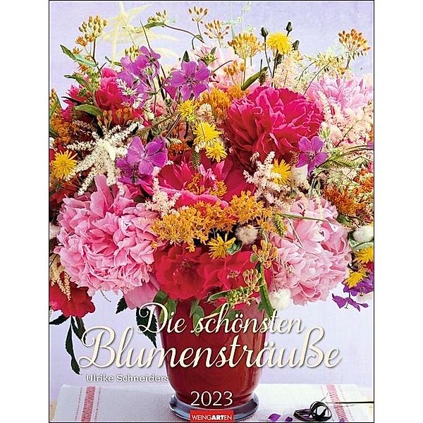 Die schönsten Blumensträuße Kalender 2023. Wandkalender mit 12  wunderschönen Blumen-Arrangements. Dekorativer Foto-Kalen - Kalender  bestellen