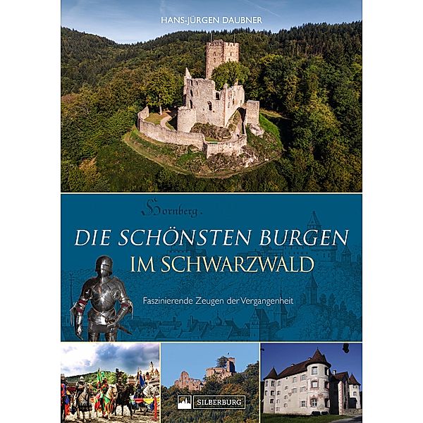 Die schönsten Burgen im Schwarzwald, Hans-Jürgen Daubner