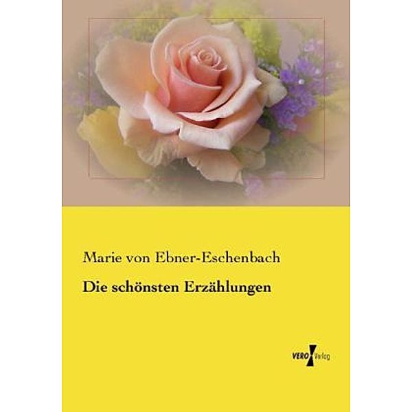 Die schönsten Erzählungen, Marie von Ebner-Eschenbach