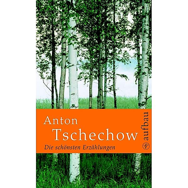 Die schönsten Erzählungen / Die schönsten Erzählungen / Geschichten Bd.8, Anton Tschechow