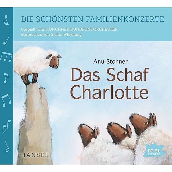 Die schönsten Familienkonzerte - Das Schaf Charlotte,1 Audio-CD, Anu Stohner